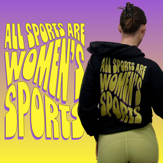 All Sports Are Women's Sports zip hoodie